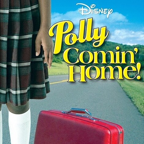 Polly: Comin' Home!