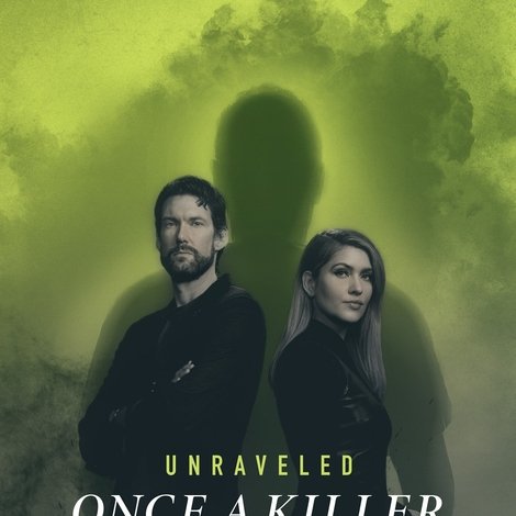 Unraveled: Once a Killer