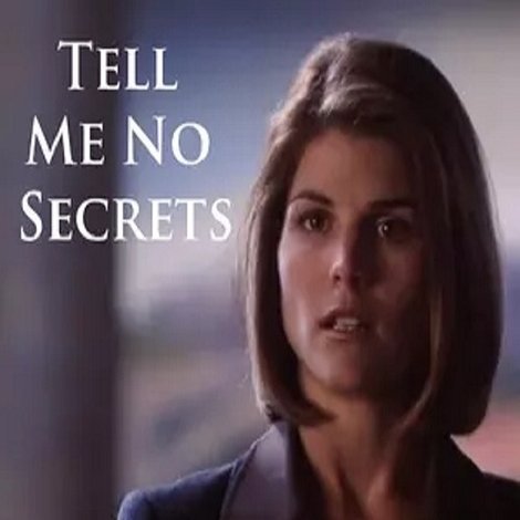 Tell Me No Secrets