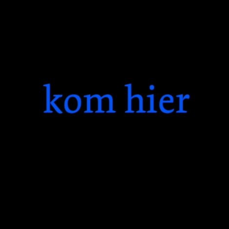 Kom hier
