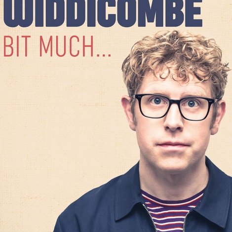 Josh Widdicombe: Bit Much...