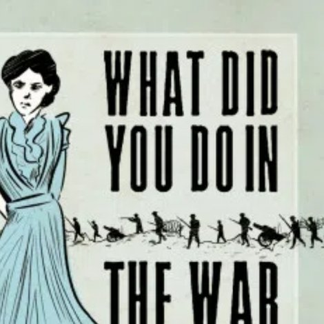 What Did You Do in the War, Mama?