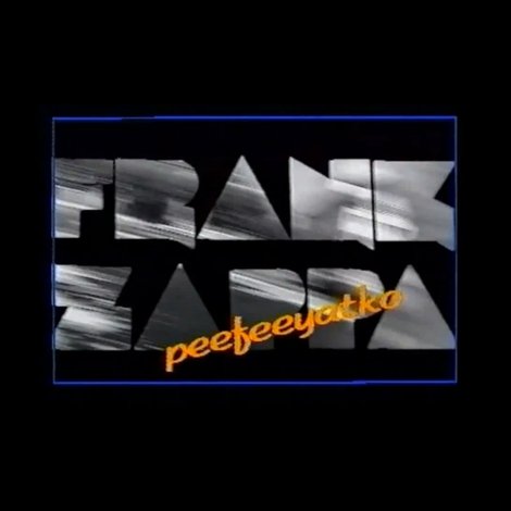 Frank Zappa: Peefeeyatko