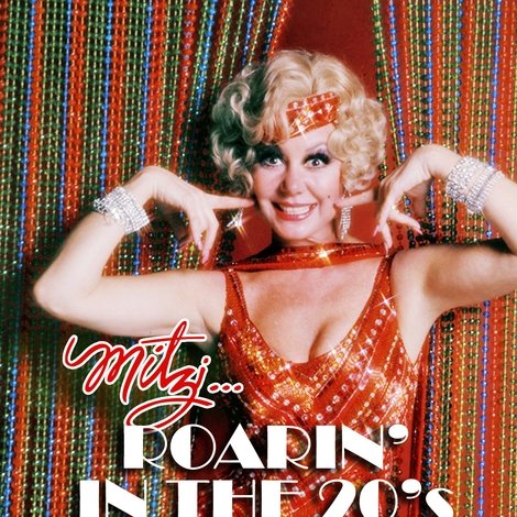Mitzi... Roarin' in the 20s
