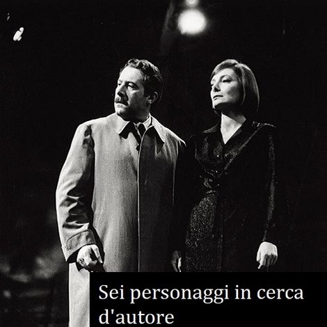 Sei Personaggi In Cerca D'Autore