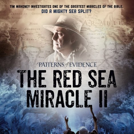 Patterns of Evidence: The Red Sea Miracle II