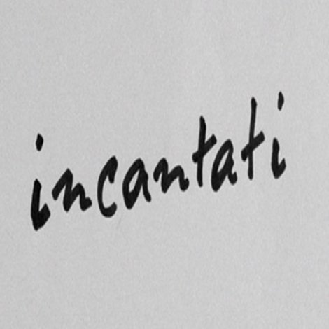 Incantati