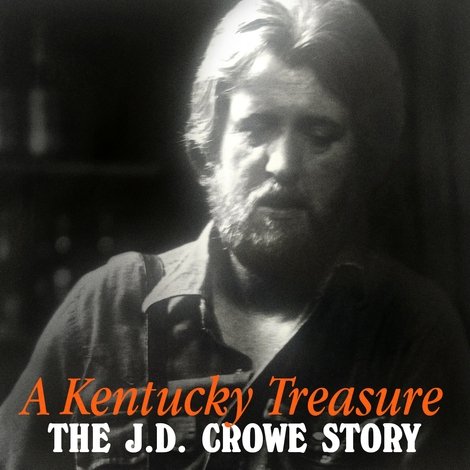 A Kentucky Treasure: The J.D. Crowe Story