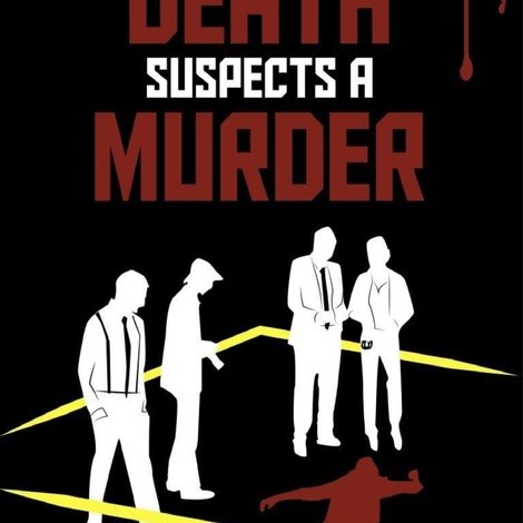 Death Suspects a Murder