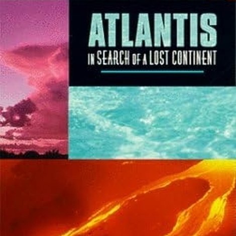 Atlantis: In Search of a Lost Continent