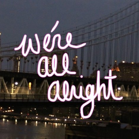 We're All Alright