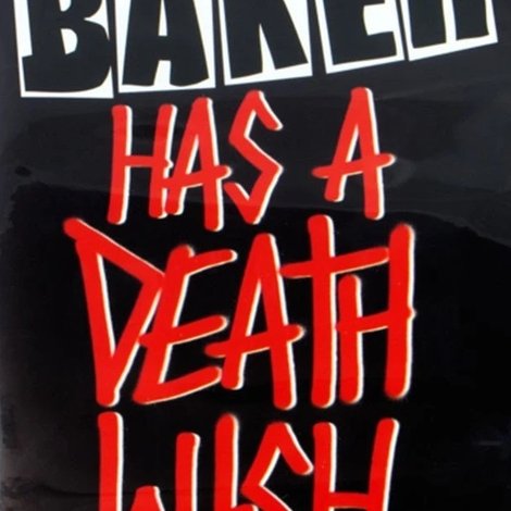 Baker has a Deathwish