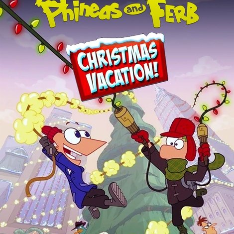 Phineas and Ferb Christmas Vacation!