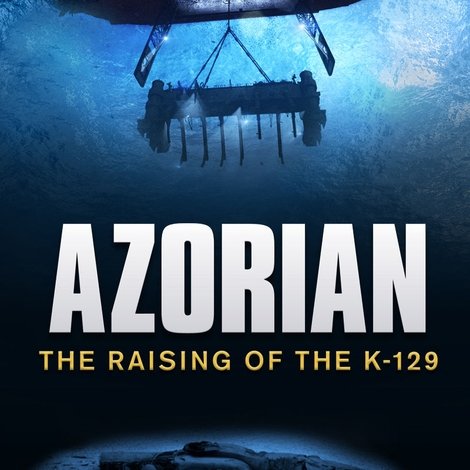 Azorian: The Raising of the K-129
