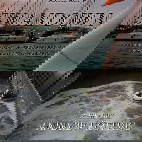 Artefact #1: Swandown – Culled from a Waterbound Journey from Hastings to Hackney
