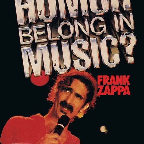 Frank Zappa: Does Humor Belong in Music?