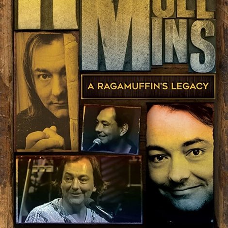 Rich Mullins: A Ragamuffin's Legacy