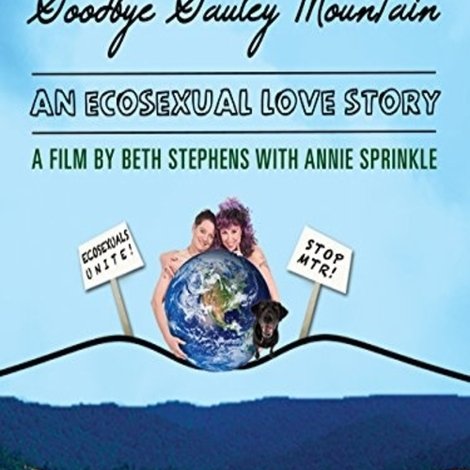 Goodbye Gauley Mountain: An Ecosexual Love Story