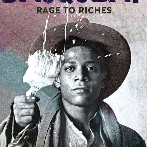 Basquiat: Rage to Riches