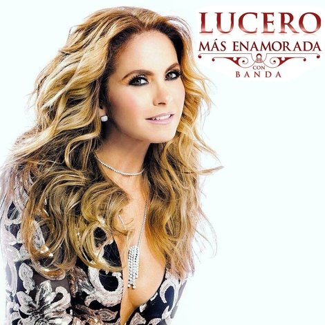 Lucero - Mas Enamorada