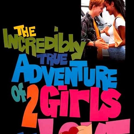 The Incredibly True Adventure of Two Girls in Love