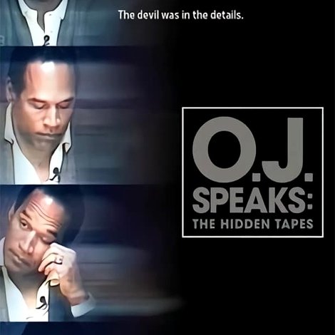 O.J. Speaks: The Hidden Tapes
