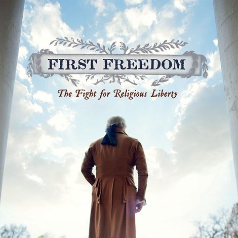 First Freedom: The Fight for Religious Liberty