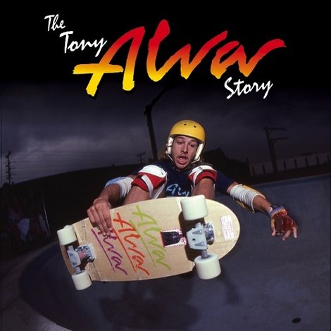 The Tony Alva Story