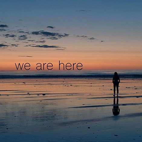 We Are Here
