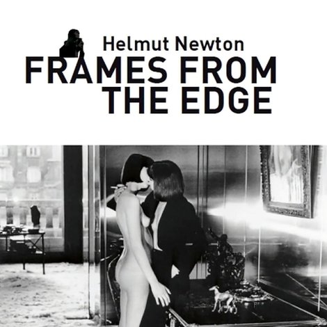 Helmut Newton: Frames from the Edge