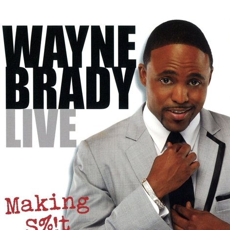 Wayne Brady Live - Making Shit Up