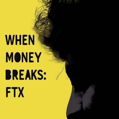 When Money Breaks: FTX
