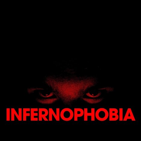 Infernophobia