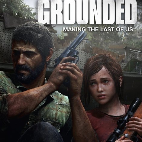 Grounded: Making The Last of Us