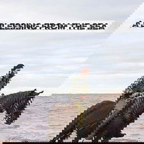 A Blessing from the Sea