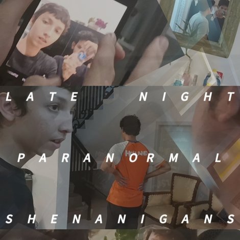 Late Night Paranormal Shenanigans