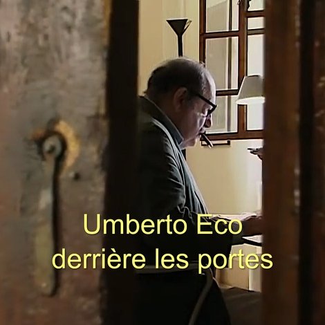 Umberto Eco, derrière les portes