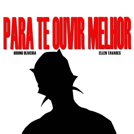 Para Te Ouvir Melhor