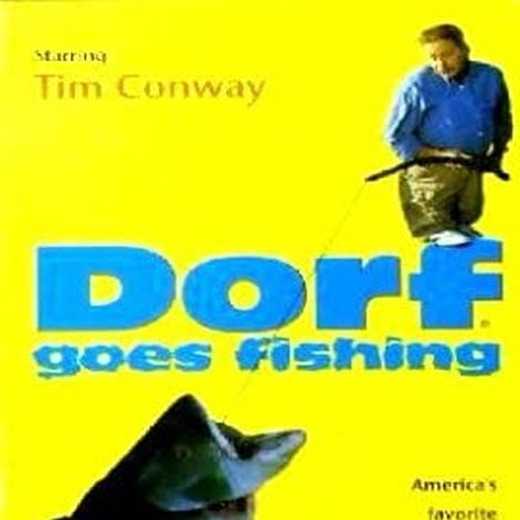 Dorf Goes Fishing