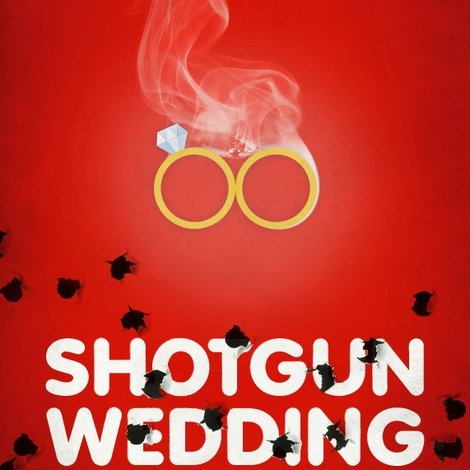 Shotgun Wedding