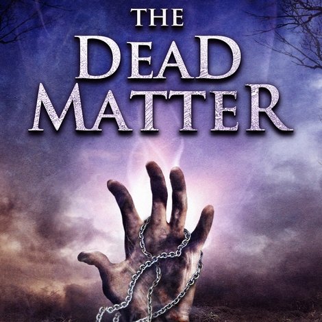 The Dead Matter