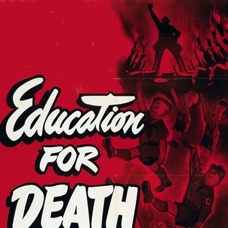 Education for Death: The Making of the Nazi