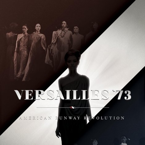 Versailles '73: American Runway Revolution
