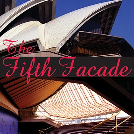 The Fifth Facade: The Making of the Sydney Opera House