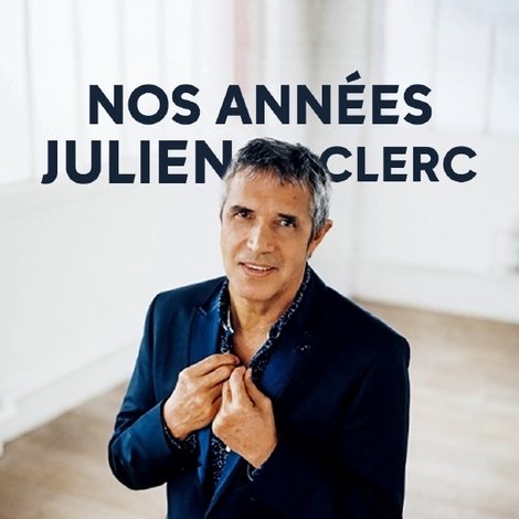 Nos années Julien Clerc