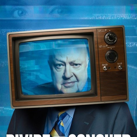 Divide and Conquer: The Story of Roger Ailes