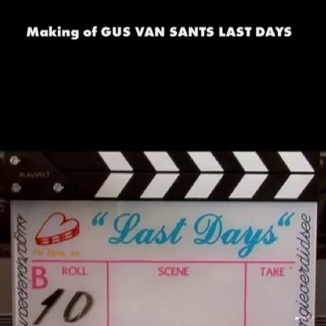 The Making of Last Days