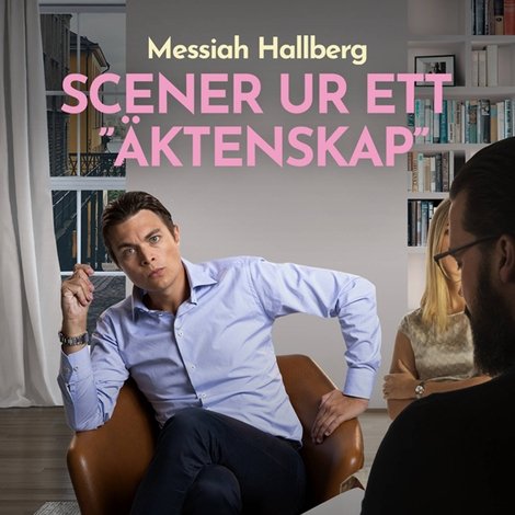 Messiah Hallberg - Scener ur ett