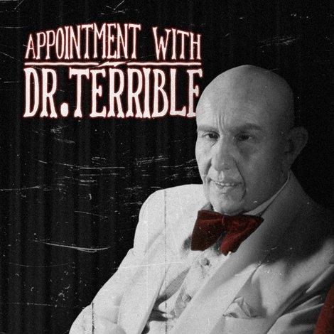 Appointment with Dr. Terrible