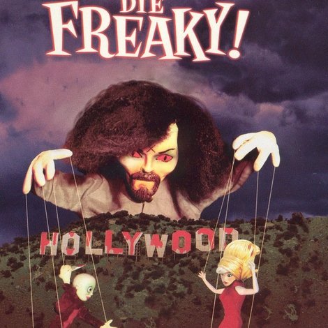 Live Freaky! Die Freaky!